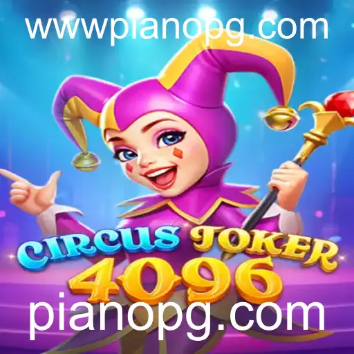 CircusJoker4096: Descubra o Fascinante Mundo do Jogo Inspirador de Estratégia e Diversão
